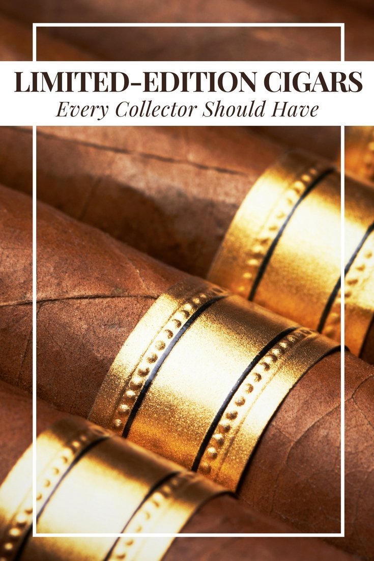 Limited edition cigars every collector should have Limited edition cigars every collector should have
